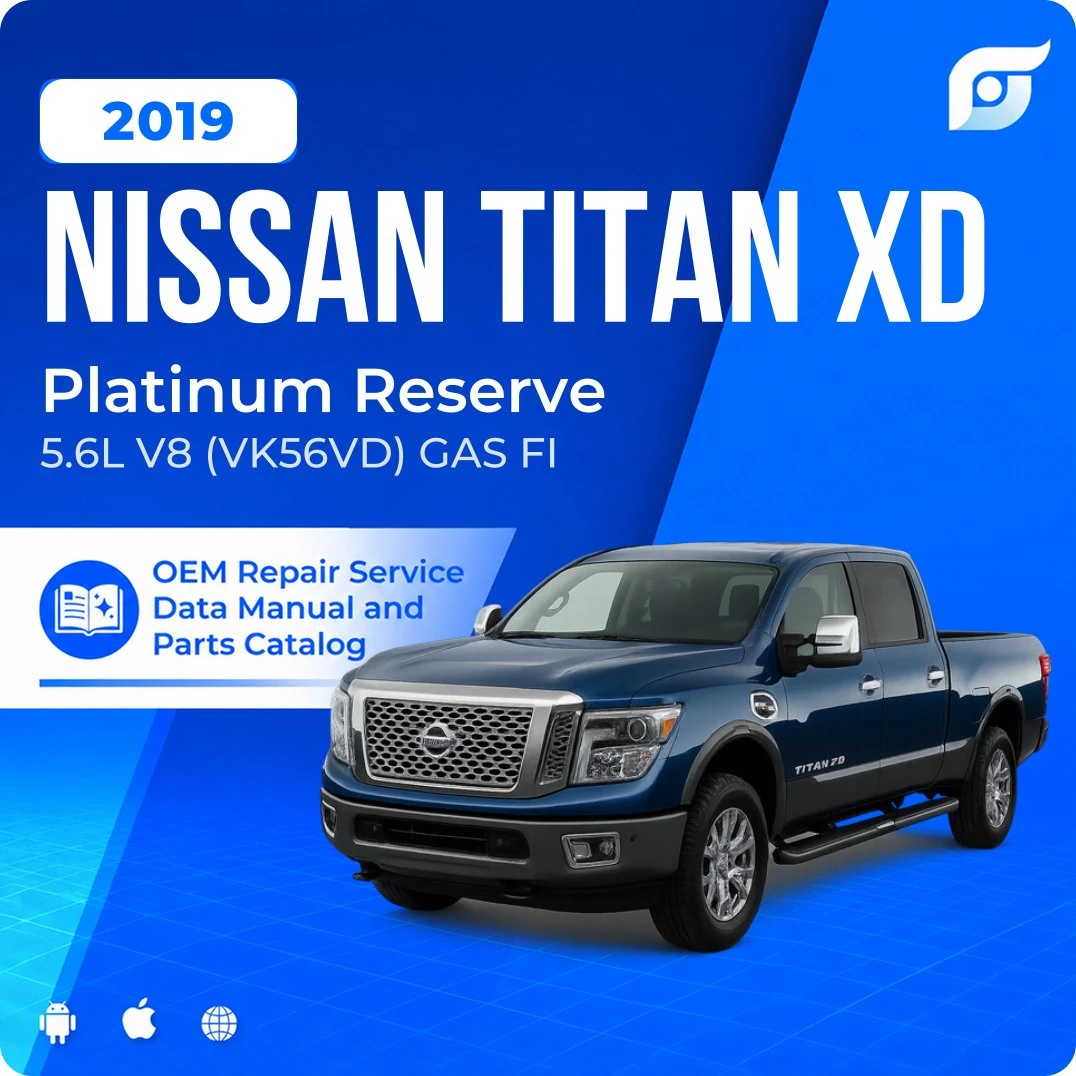 2019 Nissan TITAN XD Platinum Reserve - OEM Repair Service Manual