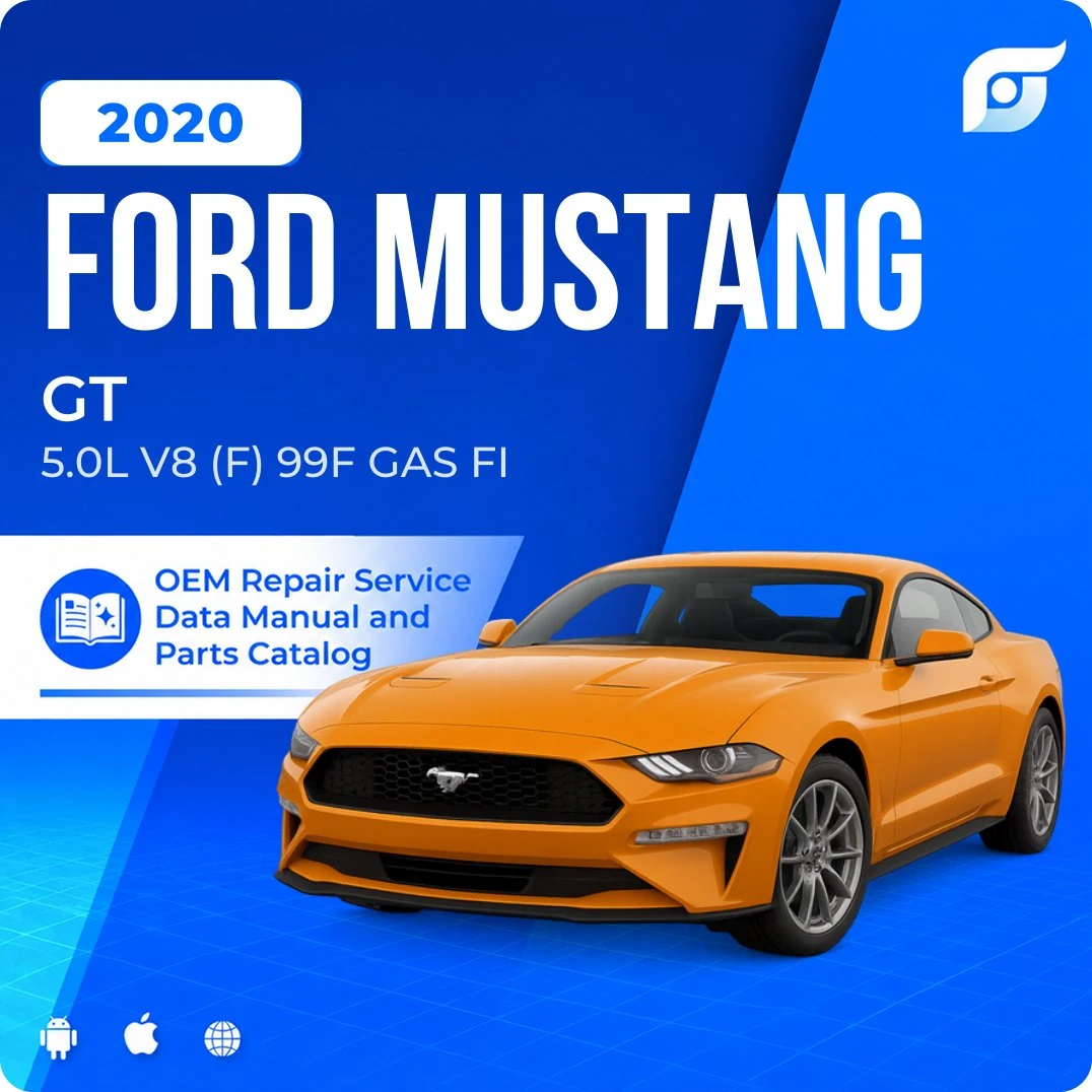 2020 Ford Mustang GT - OEM Repair Service Manual