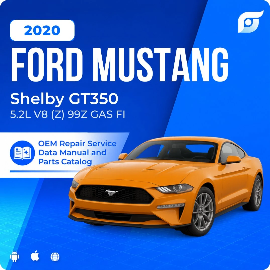 2020 Ford Mustang Shelby GT350 - OEM Repair Service Manual