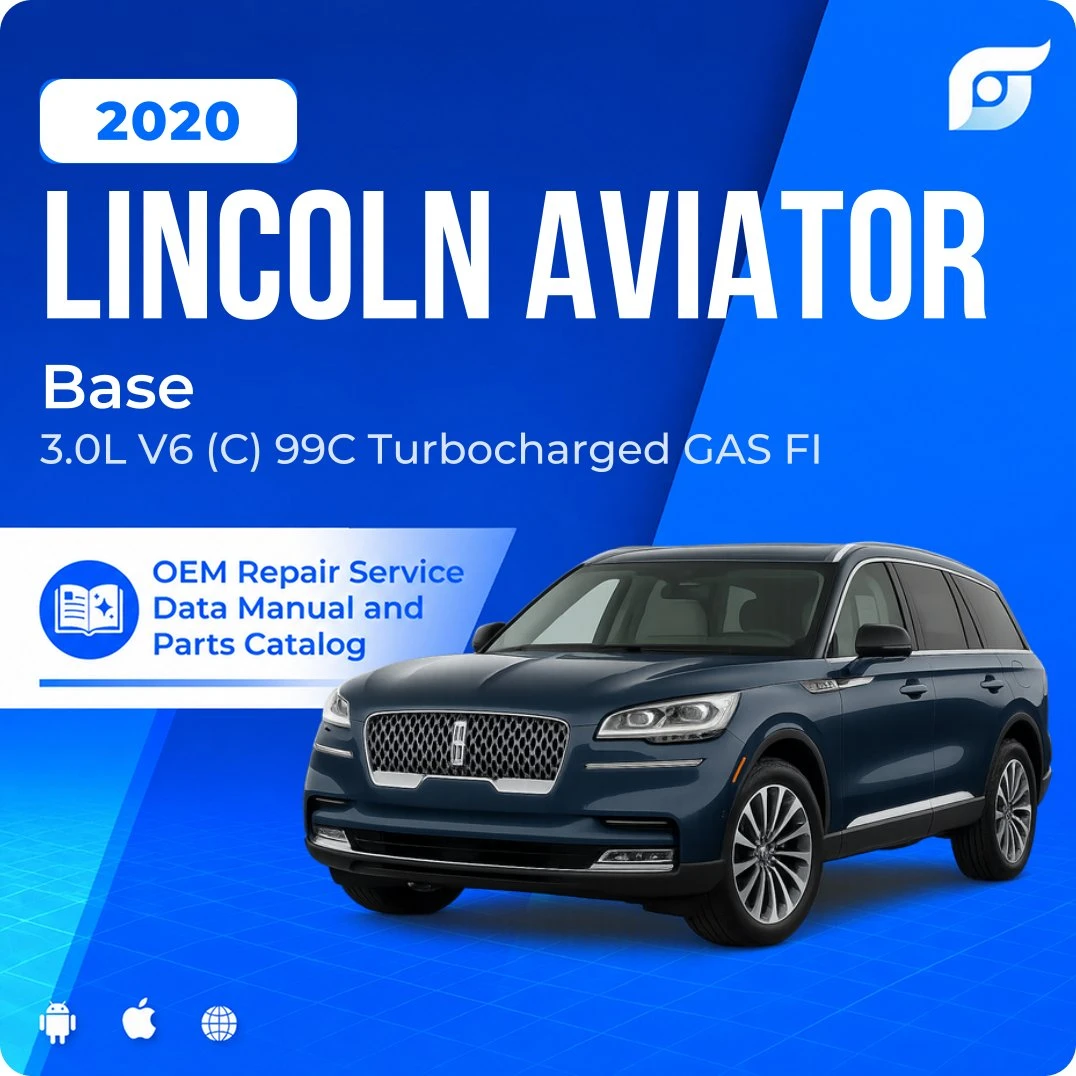 2020 Lincoln Aviator Base - OEM Repair Service Manual