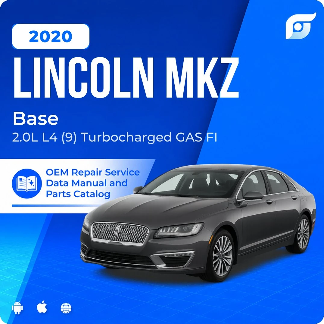 2020 Lincoln MKZ Base - OEM Repair Service Manual