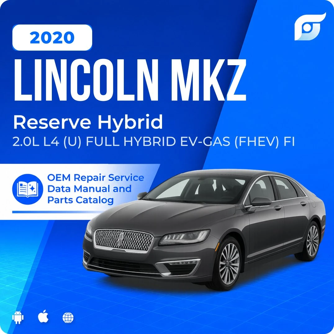 2020 Lincoln MKZ Reserve Hybrid - OEM Repair Service Manual