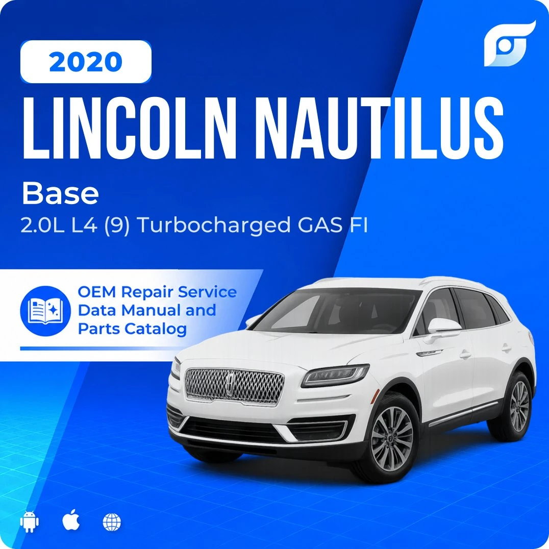 2020 Lincoln Nautilus Base - OEM Repair Service Manual