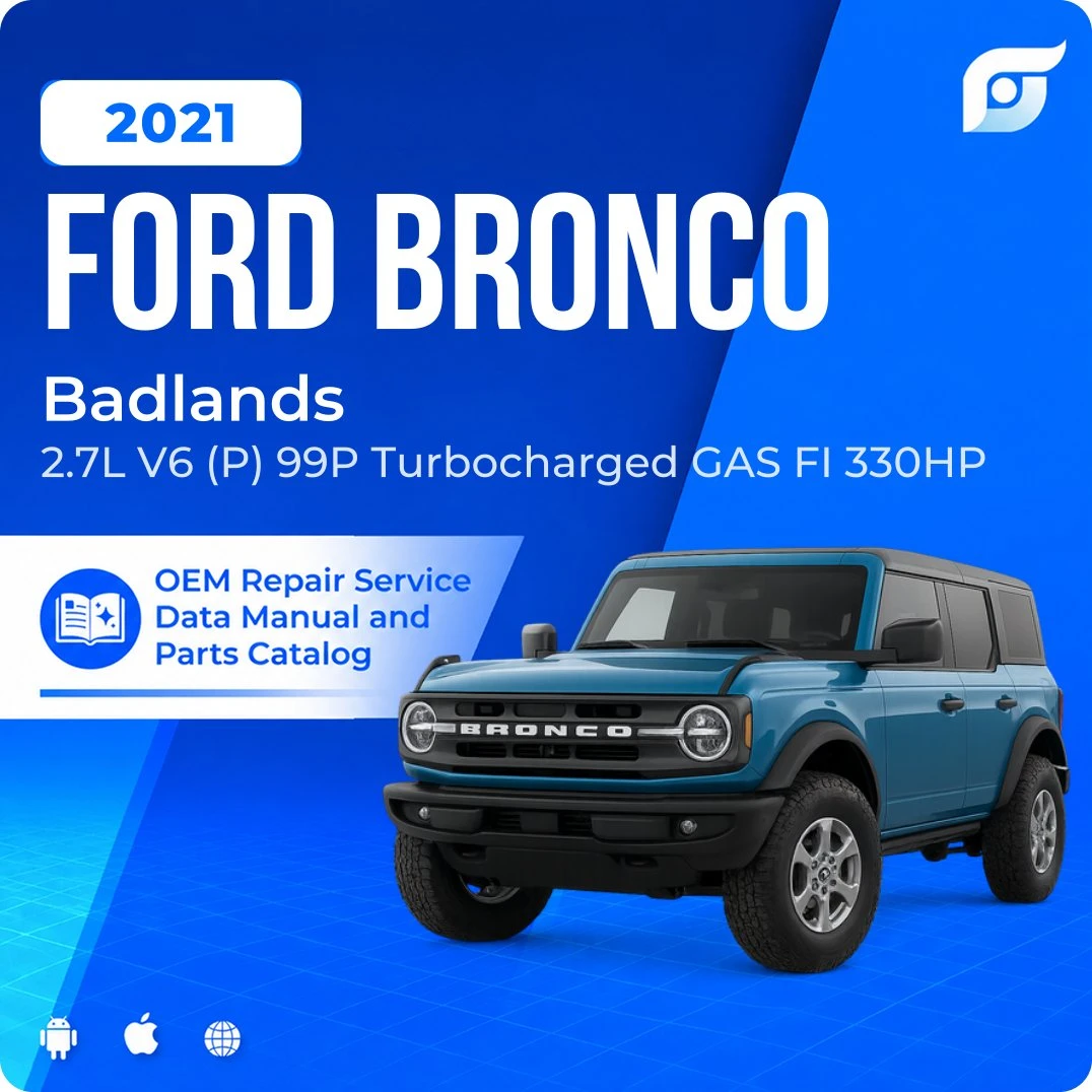 2021 Ford Bronco Badlands - OEM Repair Service Manual