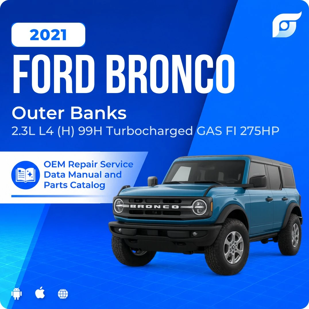 2021 Ford Bronco Outer Banks - OEM Repair Service Manual