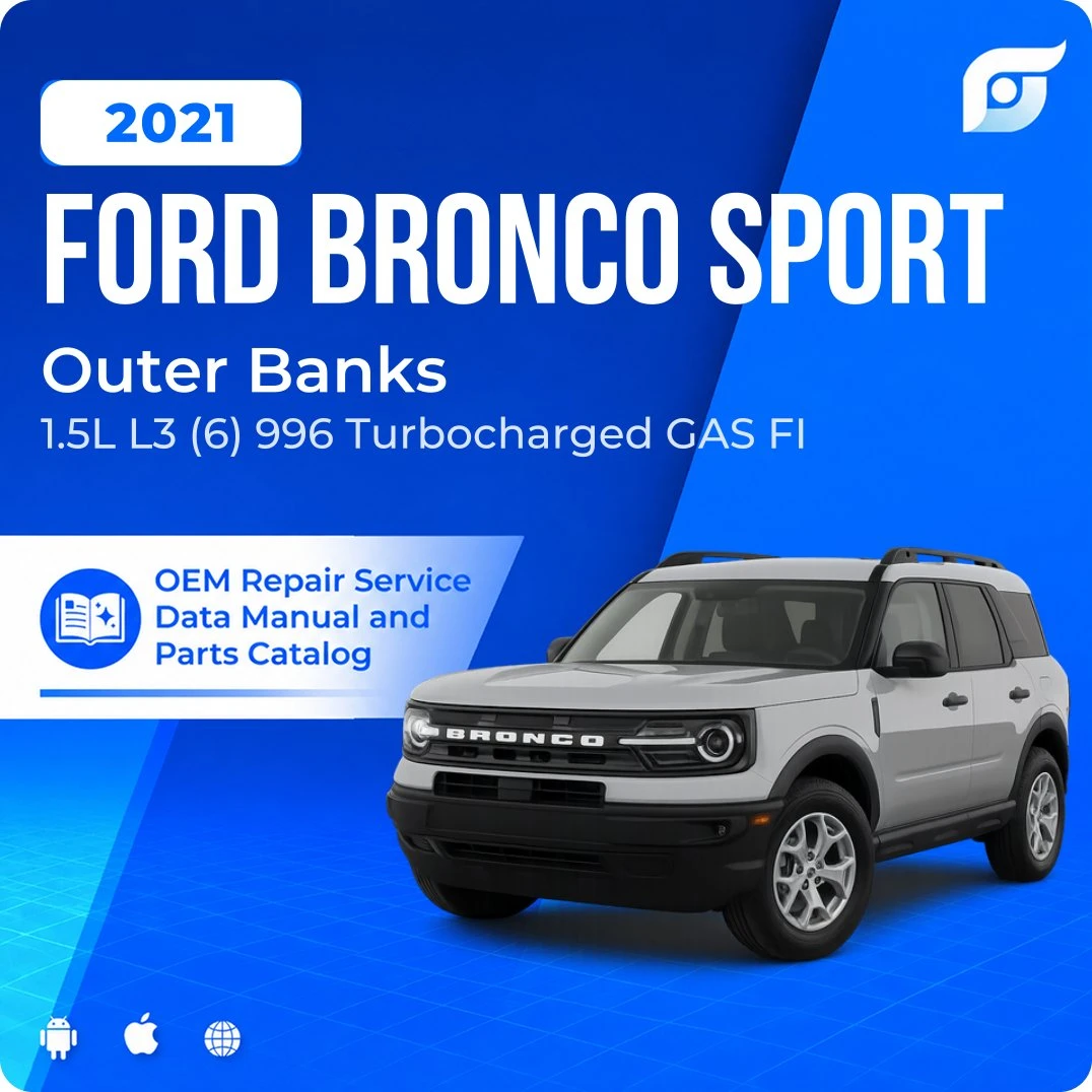 2021 Ford Bronco Sport Outer Banks - OEM Repair Service Manual