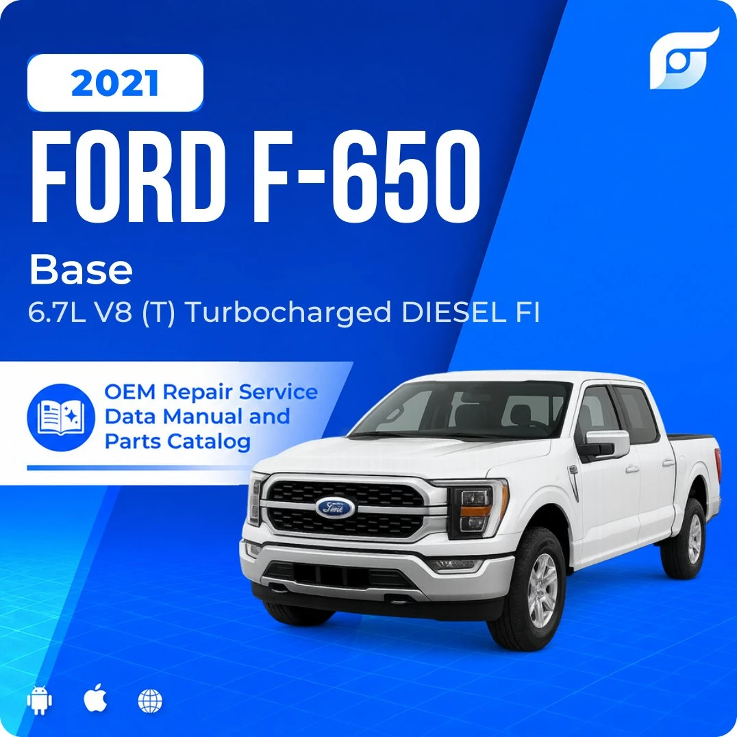 2021 Ford F-650 Base - OEM Repair Service Manual