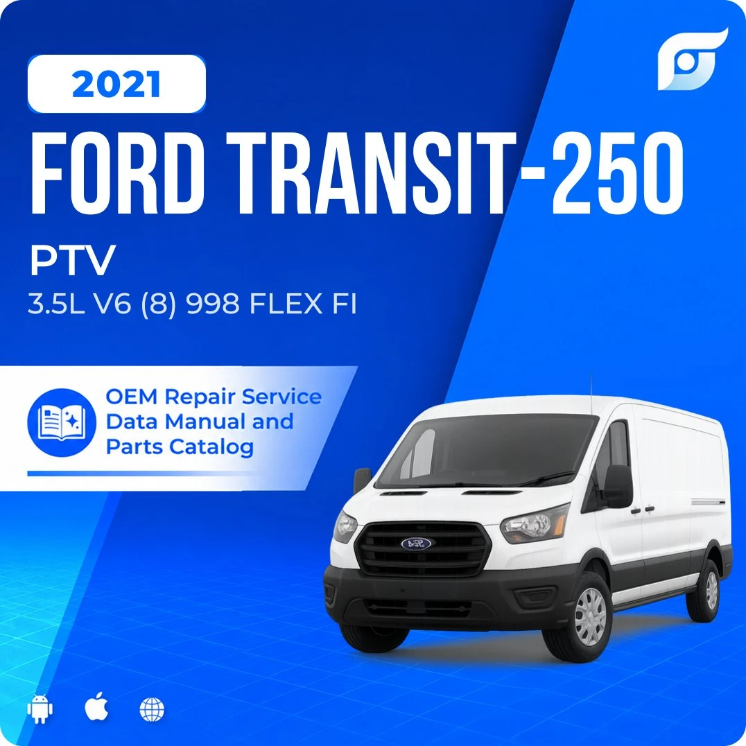2021 Ford Transit-250 PTV - OEM Repair Service Manual