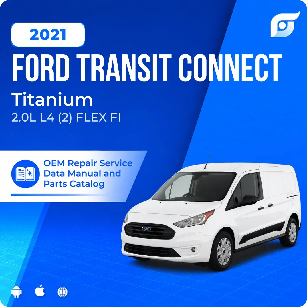 2021 Ford Transit Connect Titanium - OEM Repair Service Manual