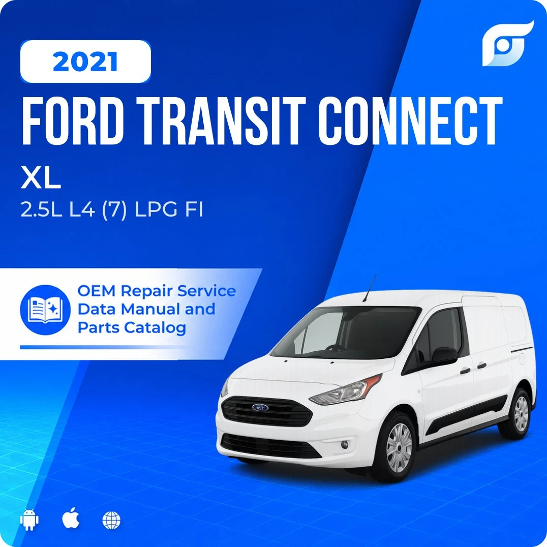 2021 Ford Transit Connect XL - OEM Repair Service Manual