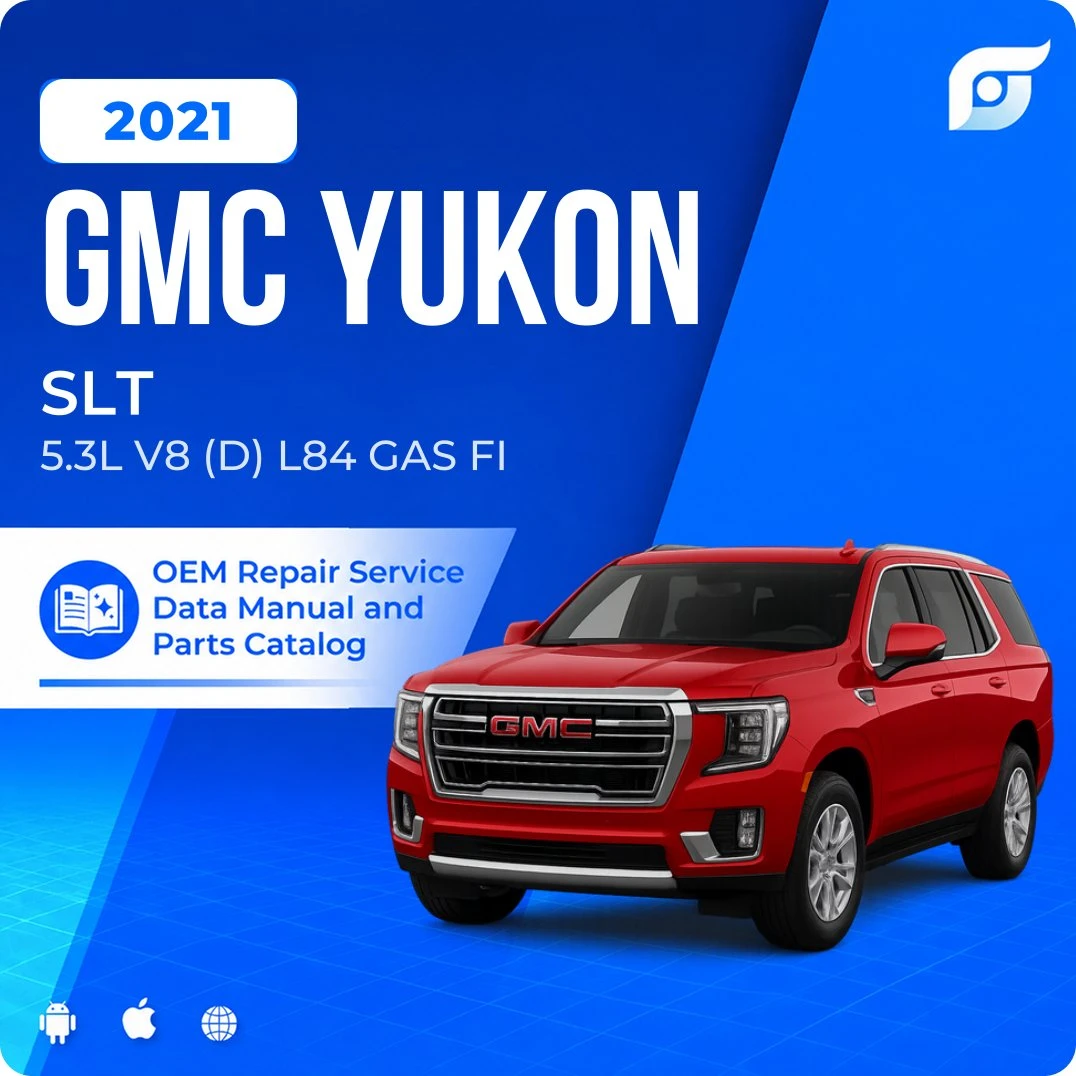 2021 GMC Yukon SLT - OEM Repair Service Manual