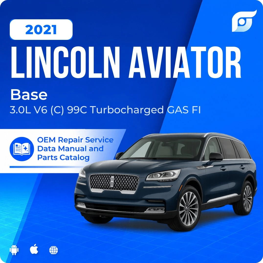 2021 Lincoln Aviator Base - OEM Repair Service Manual