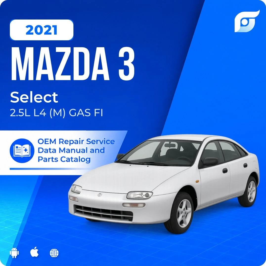2021 Mazda 3 Select - OEM Repair Service Manual