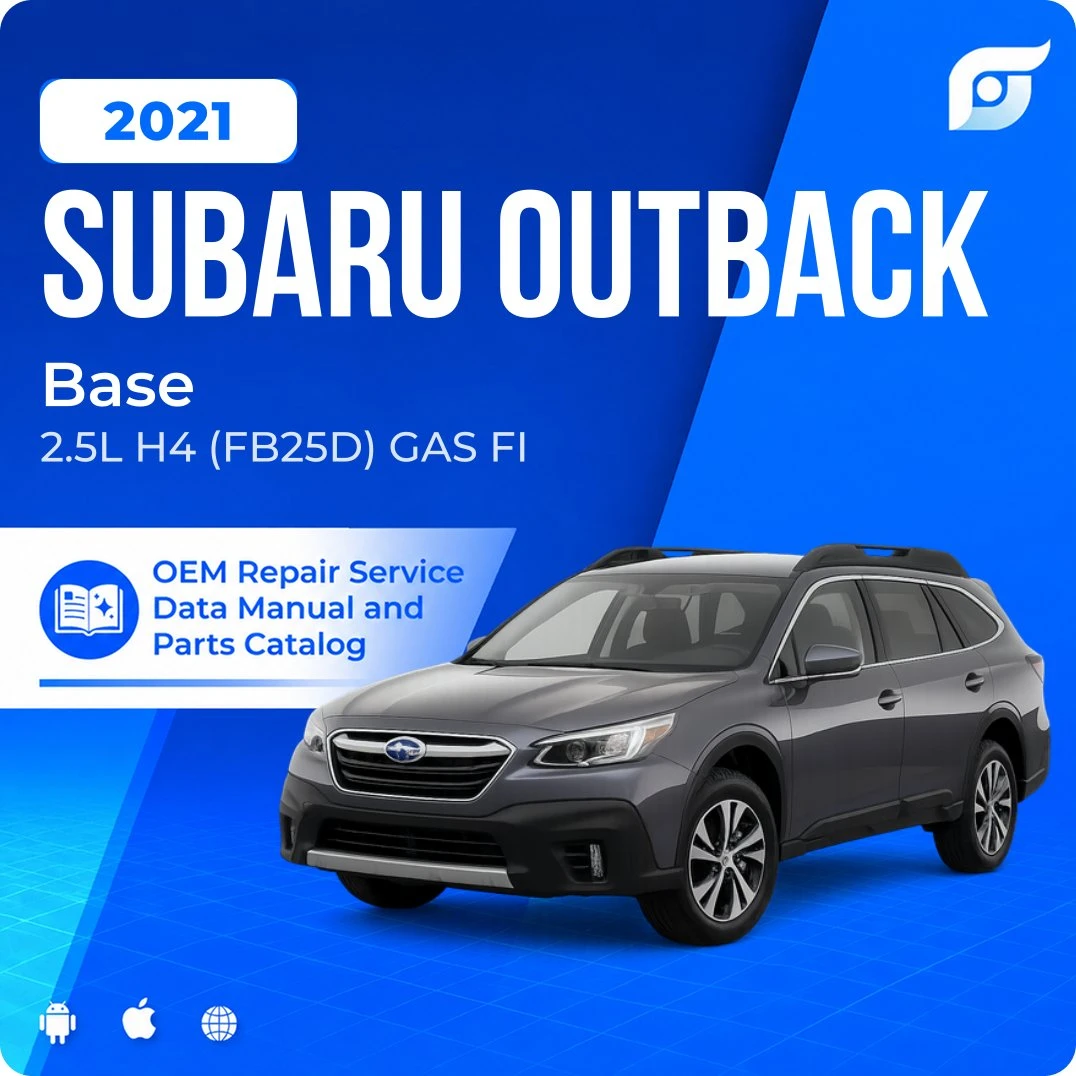 2021 Subaru Outback Base - OEM Repair Service Manual