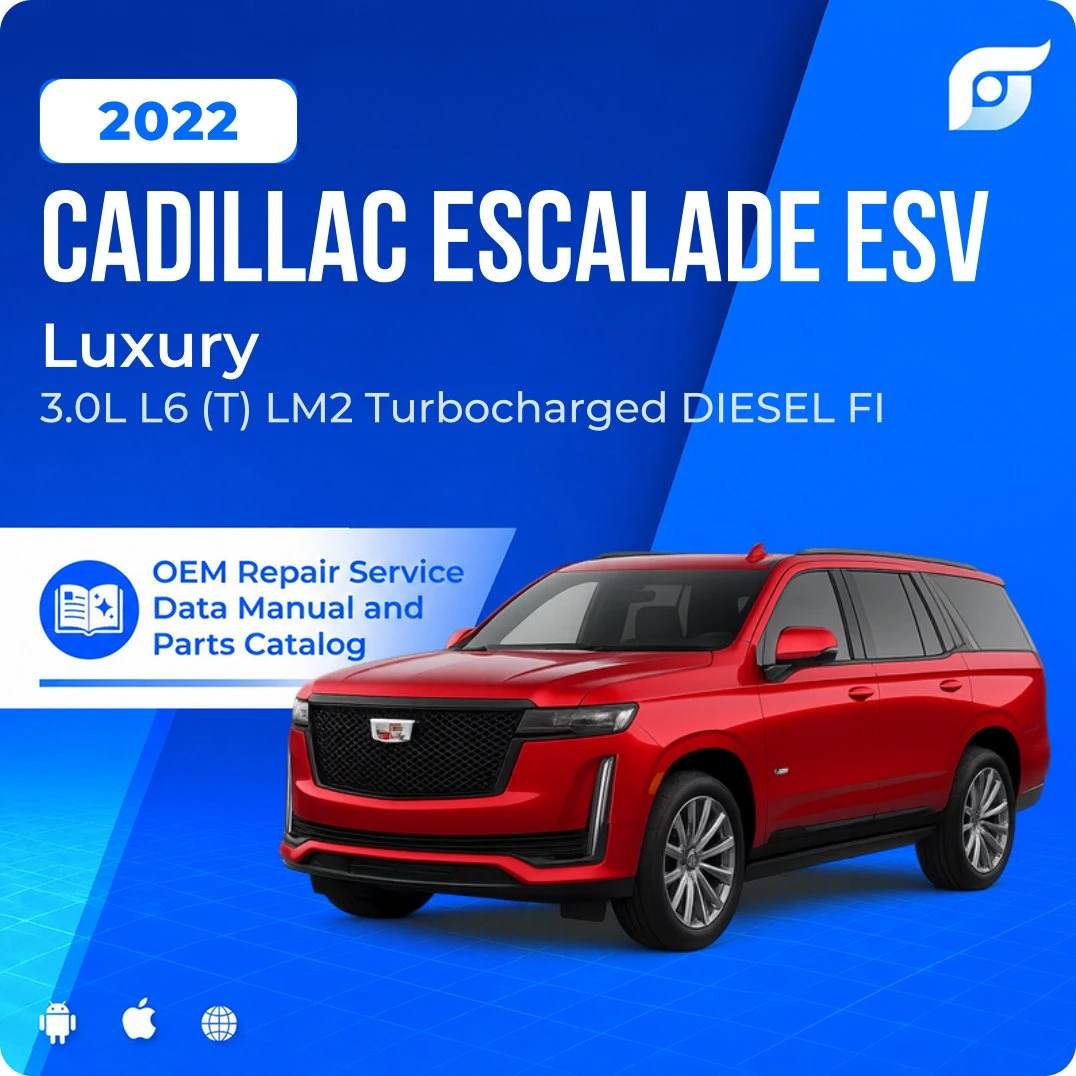 2022 Cadillac Escalade ESV Luxury - OEM Repair Service Manual