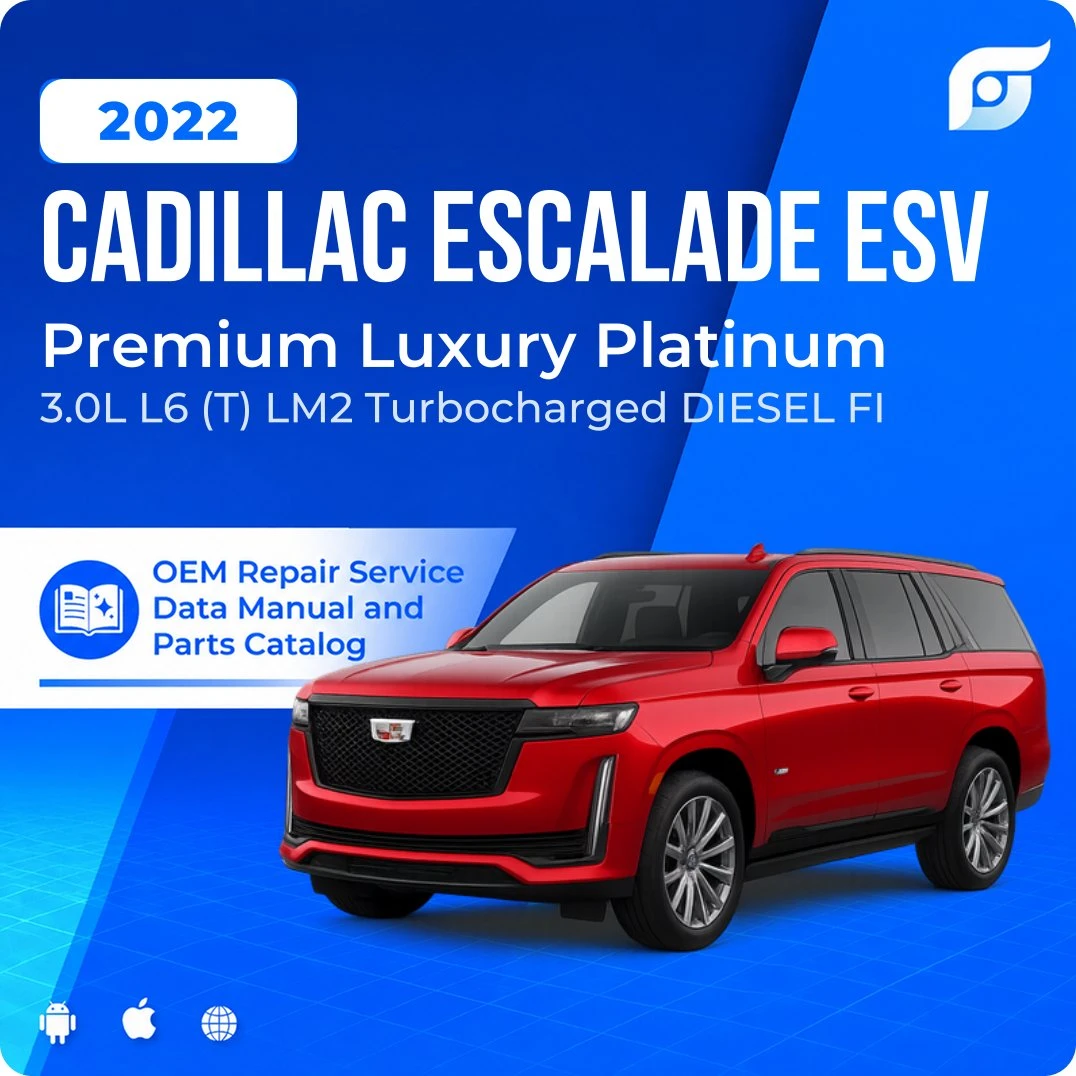 2022 Cadillac Escalade ESV Premium Luxury Platinum - OEM Repair Service Manual
