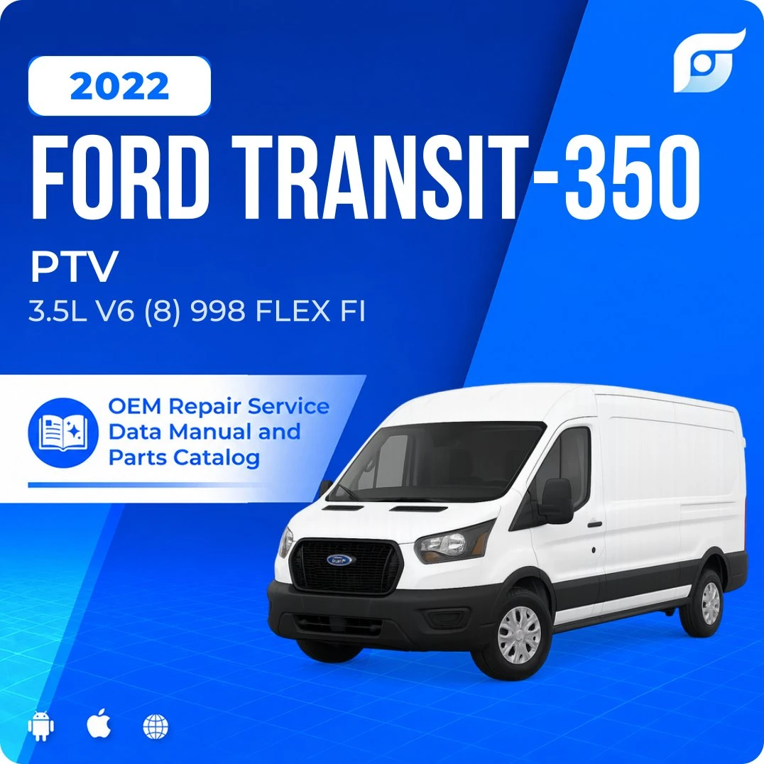 2022 Ford Transit-350 PTV - OEM Repair Service Manual