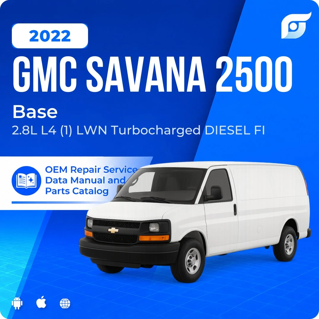 2022 GMC Savana 2500 Base - OEM Repair Service Manual