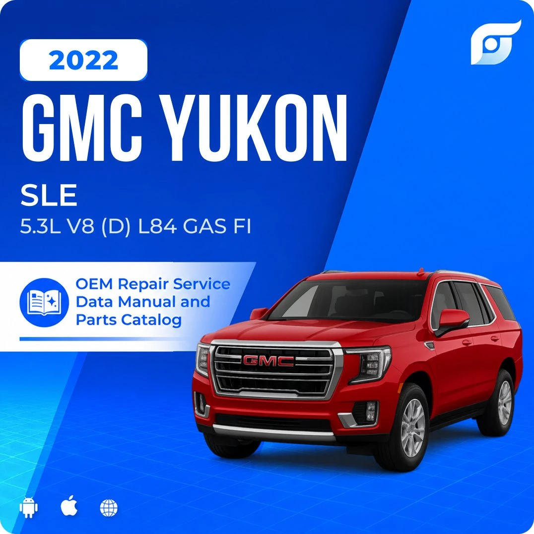 2022 GMC Yukon SLE - OEM Repair Service Manual
