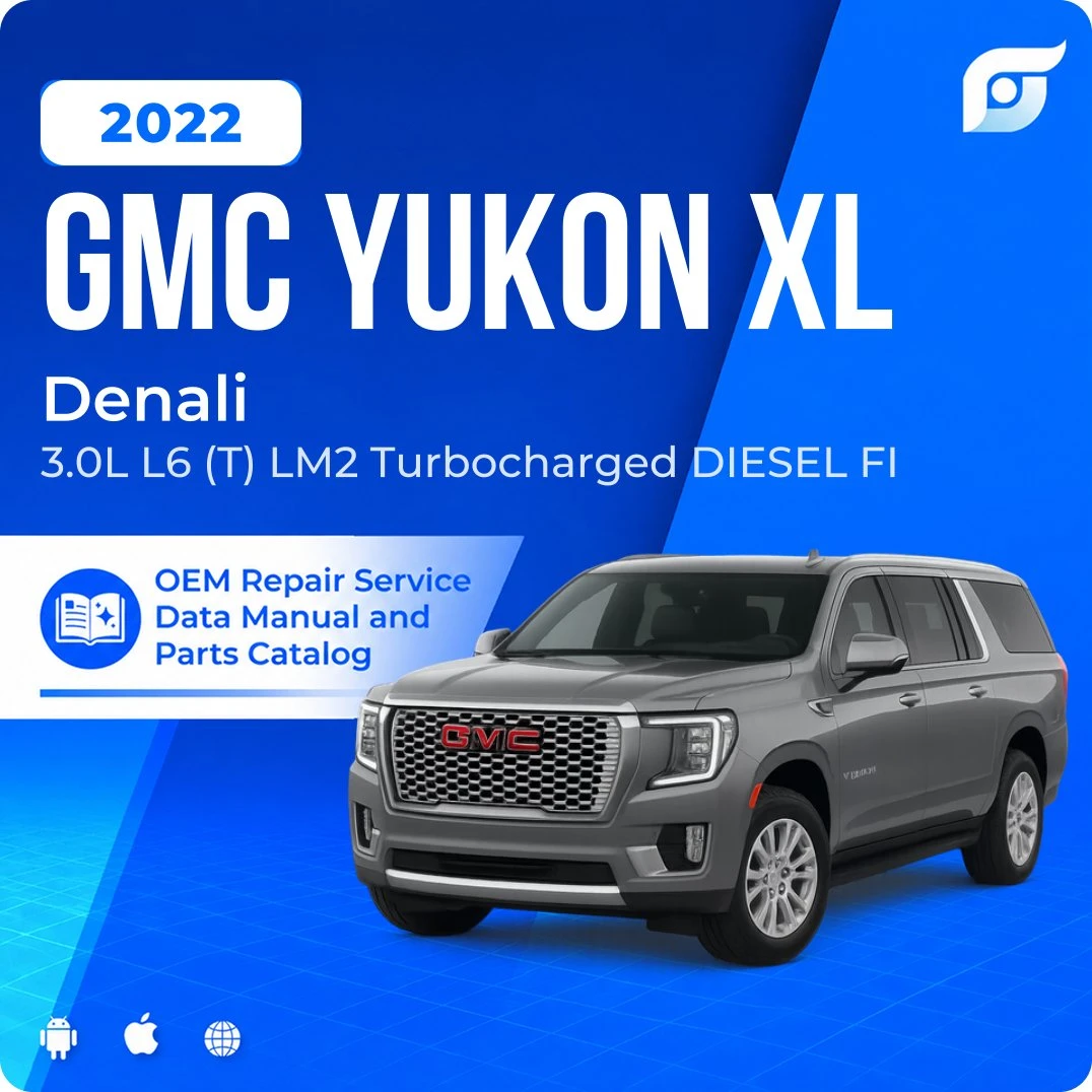 2022 GMC Yukon XL Denali - OEM Repair Service Manual