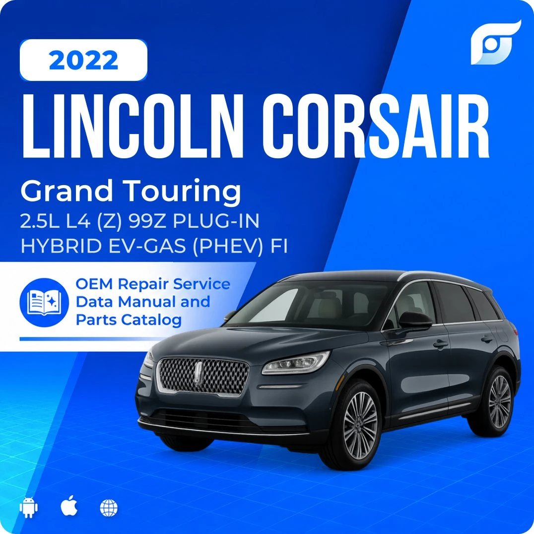 2022 Lincoln Corsair Grand Touring - OEM Repair Service Manual