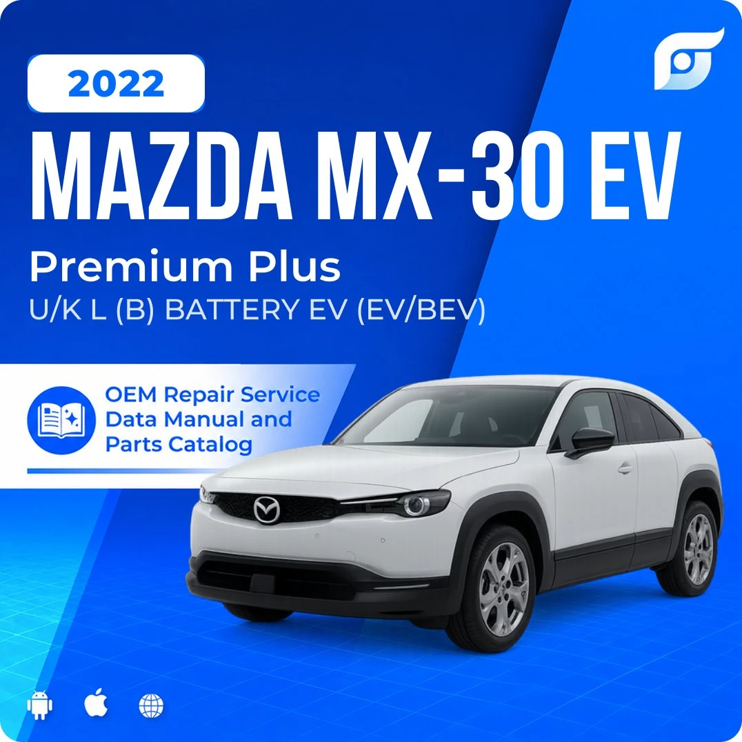 2022 Mazda MX-30 EV Premium Plus - OEM Repair Service Manual