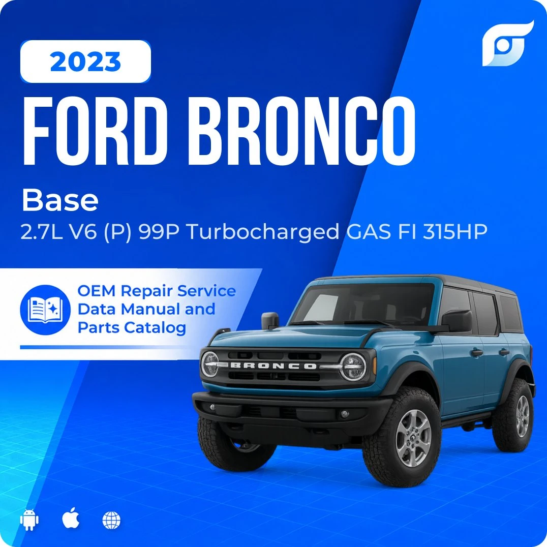 2023 Ford Bronco Base - OEM Repair Service Manual