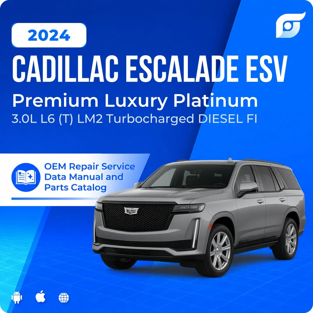 2024 Cadillac Escalade ESV Premium Luxury Platinum - OEM Repair Service Manual