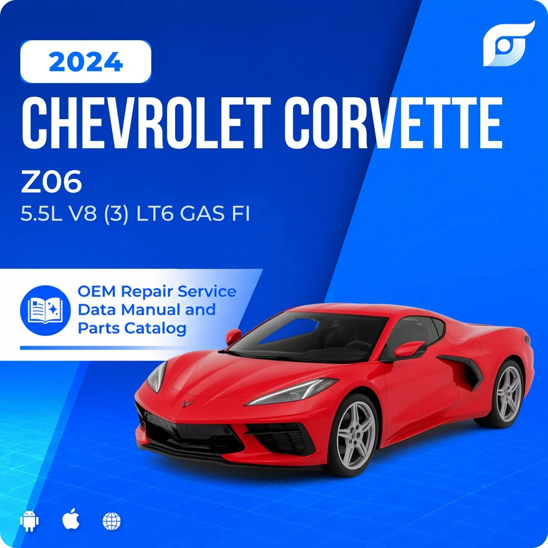2024 Chevrolet Corvette Z06 - OEM Repair Service Manual