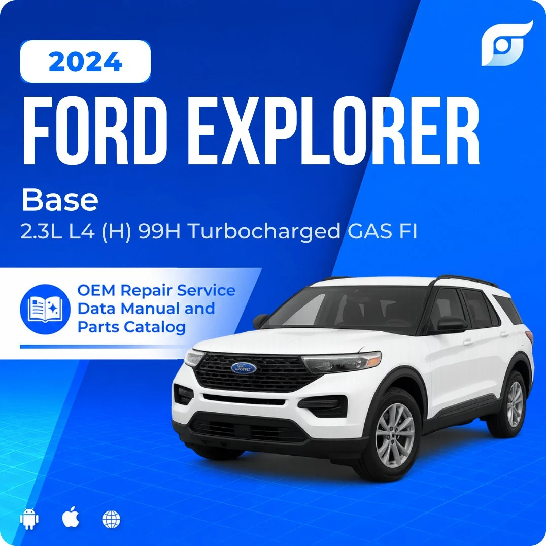2024 Ford Explorer Base - OEM Repair Service Manual