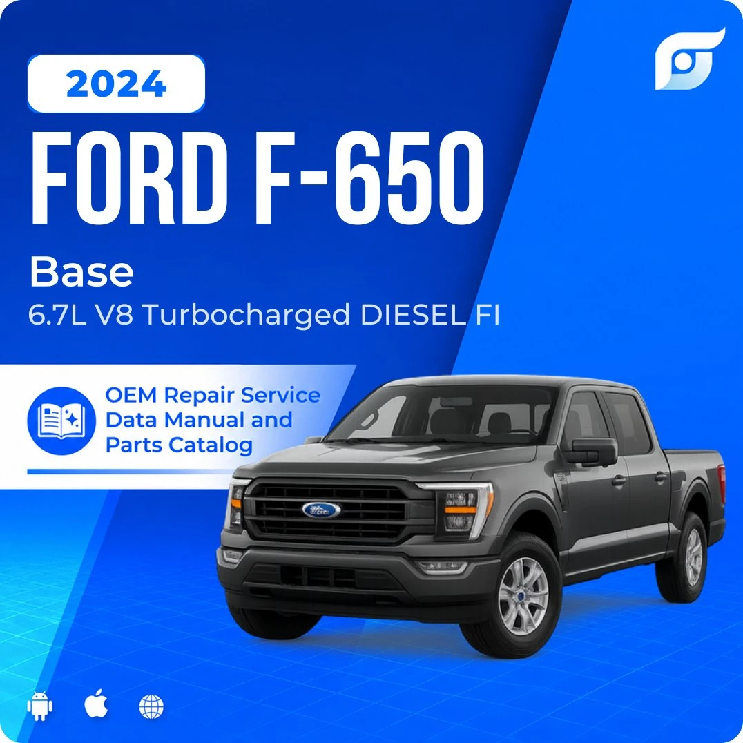 2024 Ford F-650 Base - OEM Repair Service Manual