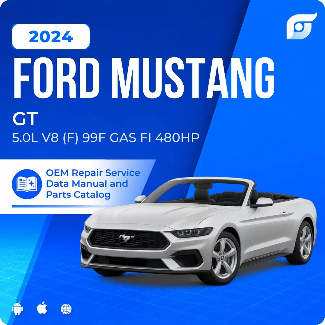 2024 Ford Mustang GT - OEM Repair Service Manual