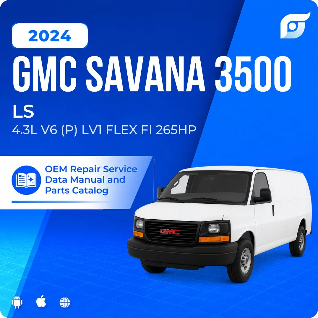 2024 GMC Savana 3500 LS - OEM Repair Service Manual