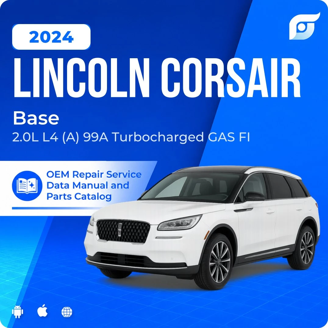 2024 Lincoln Corsair Base - OEM Repair Service Manual