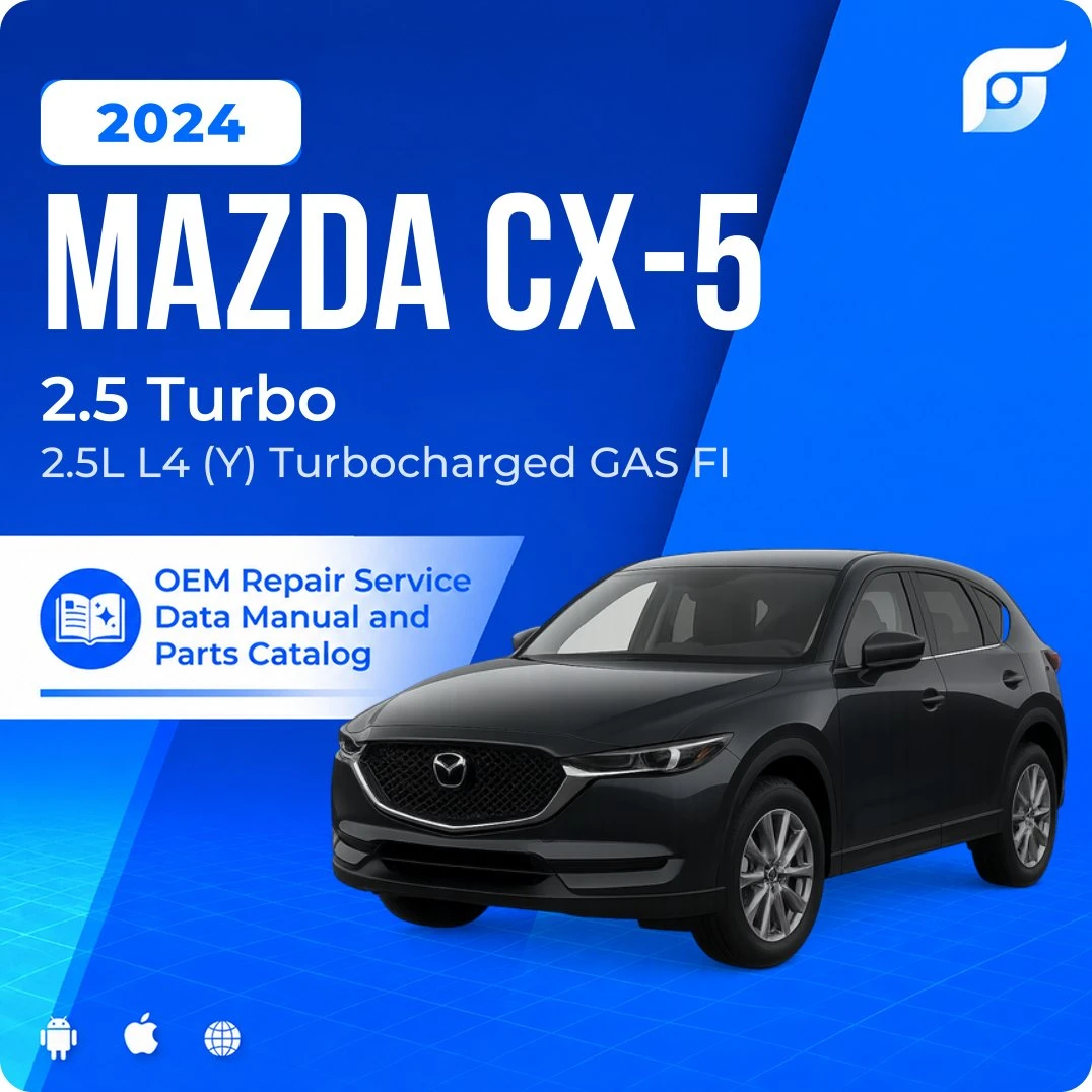 2024 Mazda CX-5 2.5 Turbo - OEM Repair Service Manual