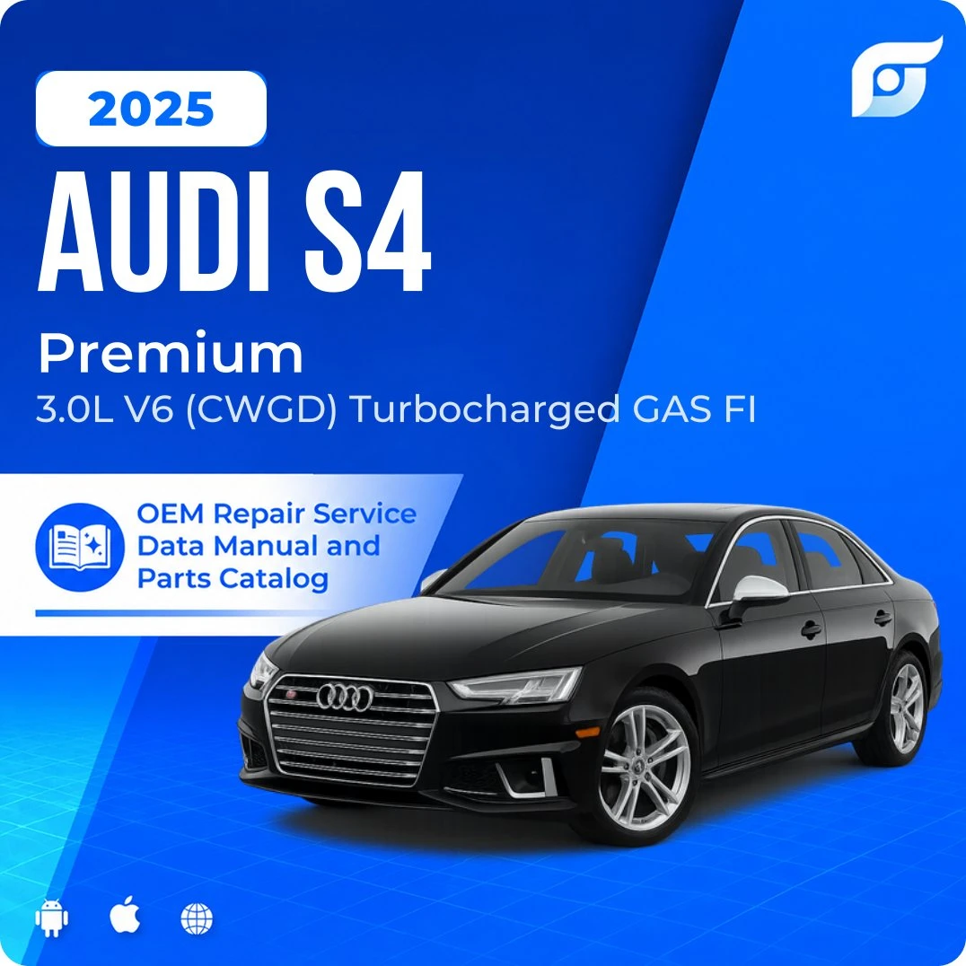 2025 Audi S4 Premium - OEM Repair Service Manual