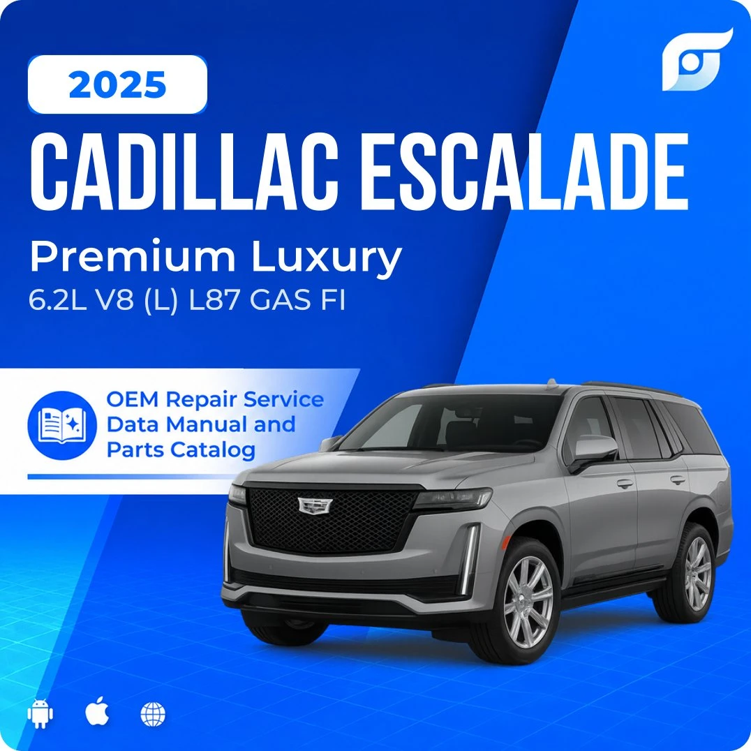 2025 Cadillac Escalade Premium Luxury - OEM Repair Service Manual