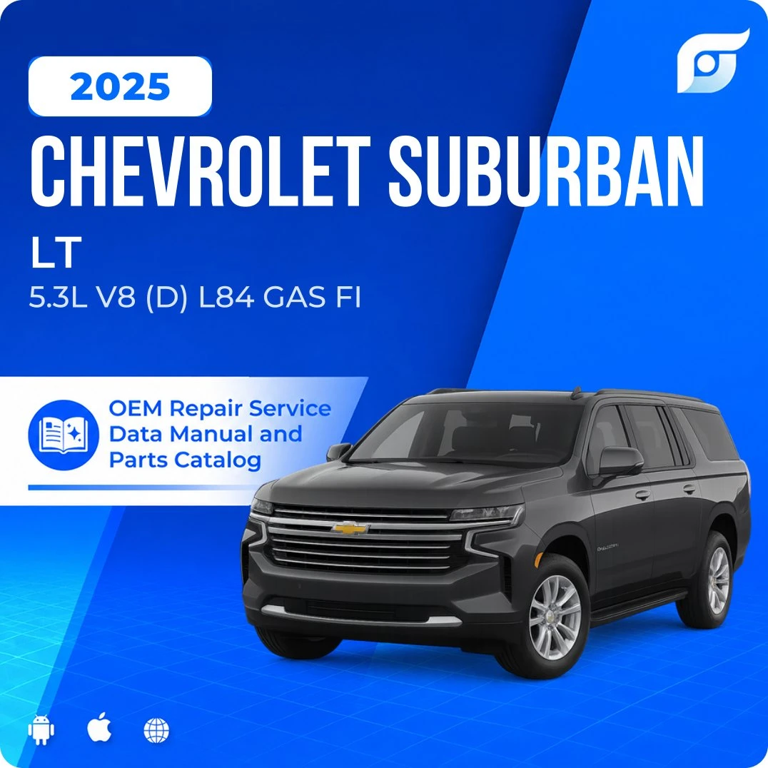 2025 Chevrolet Suburban LT - OEM Repair Service Manual