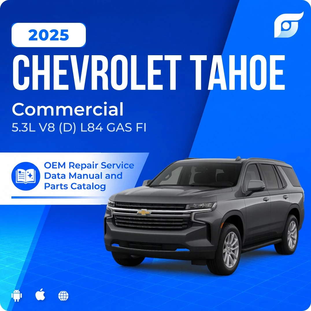 2025 Chevrolet Tahoe Commercial - OEM Repair Service Manual