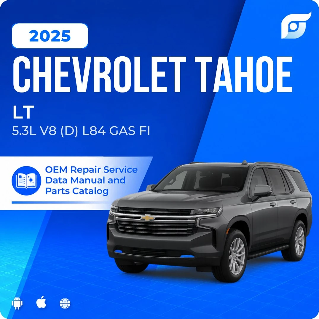 2025 Chevrolet Tahoe LT - OEM Repair Service Manual