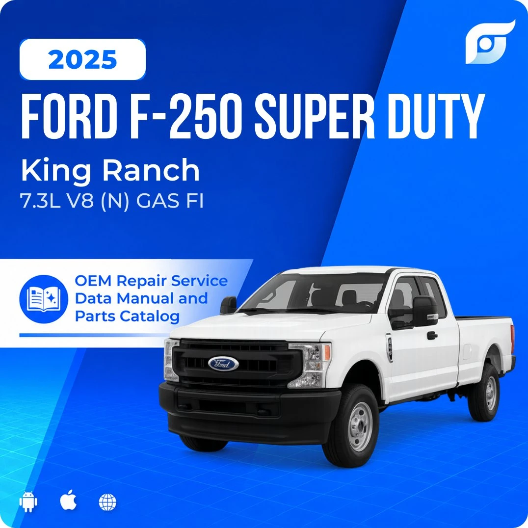 2025 Ford F-250 Super Duty King Ranch - OEM Repair Service Manual