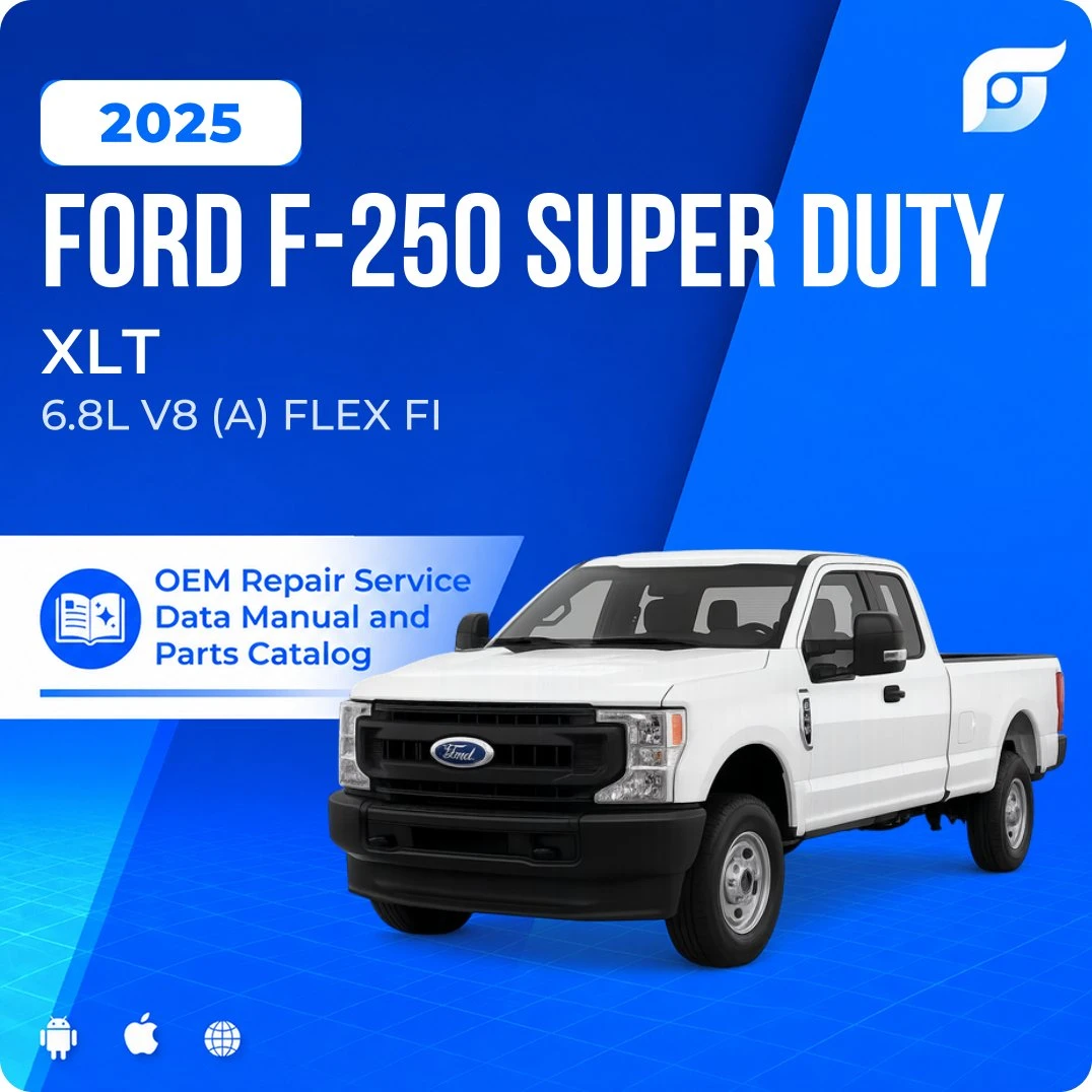 2025 Ford F-250 Super Duty XLT - OEM Repair Service Manual
