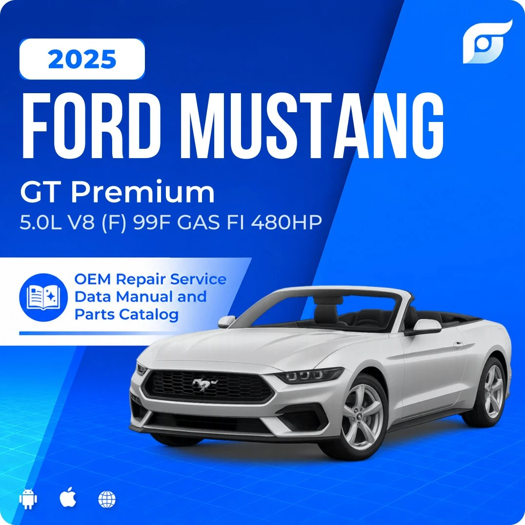 2025 Ford Mustang GT Premium - OEM Repair Service Manual