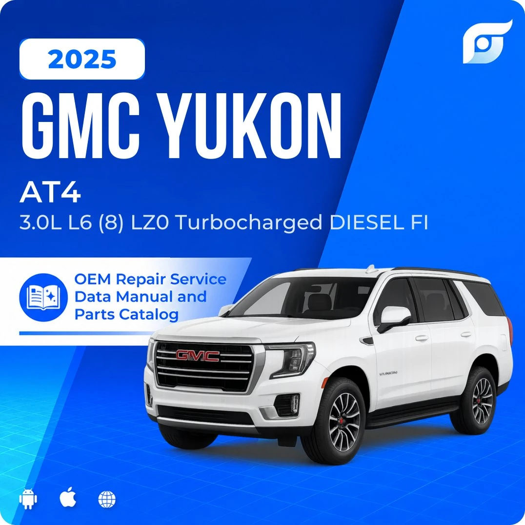 2025 GMC Yukon AT4 - OEM Repair Service Manual