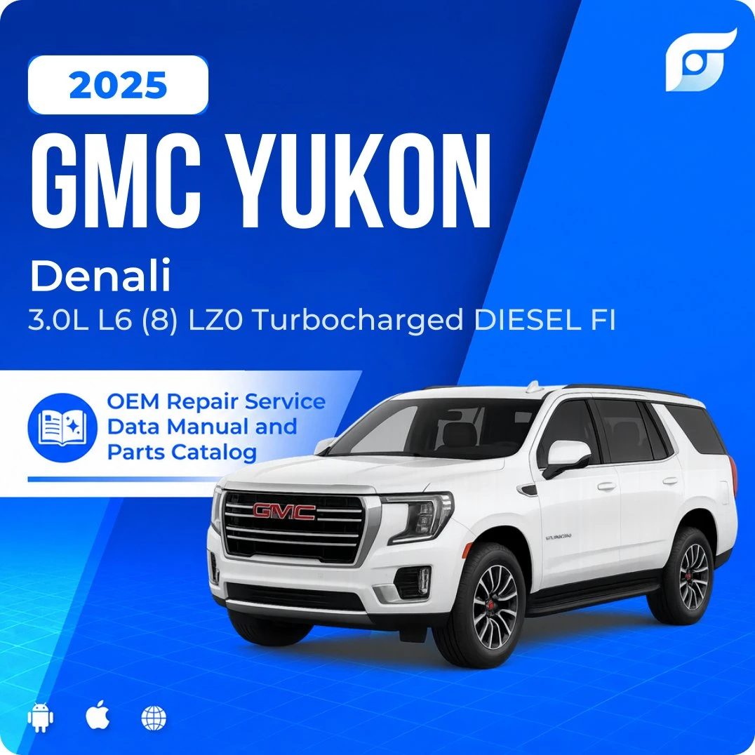 2025 GMC Yukon Denali - OEM Repair Service Manual