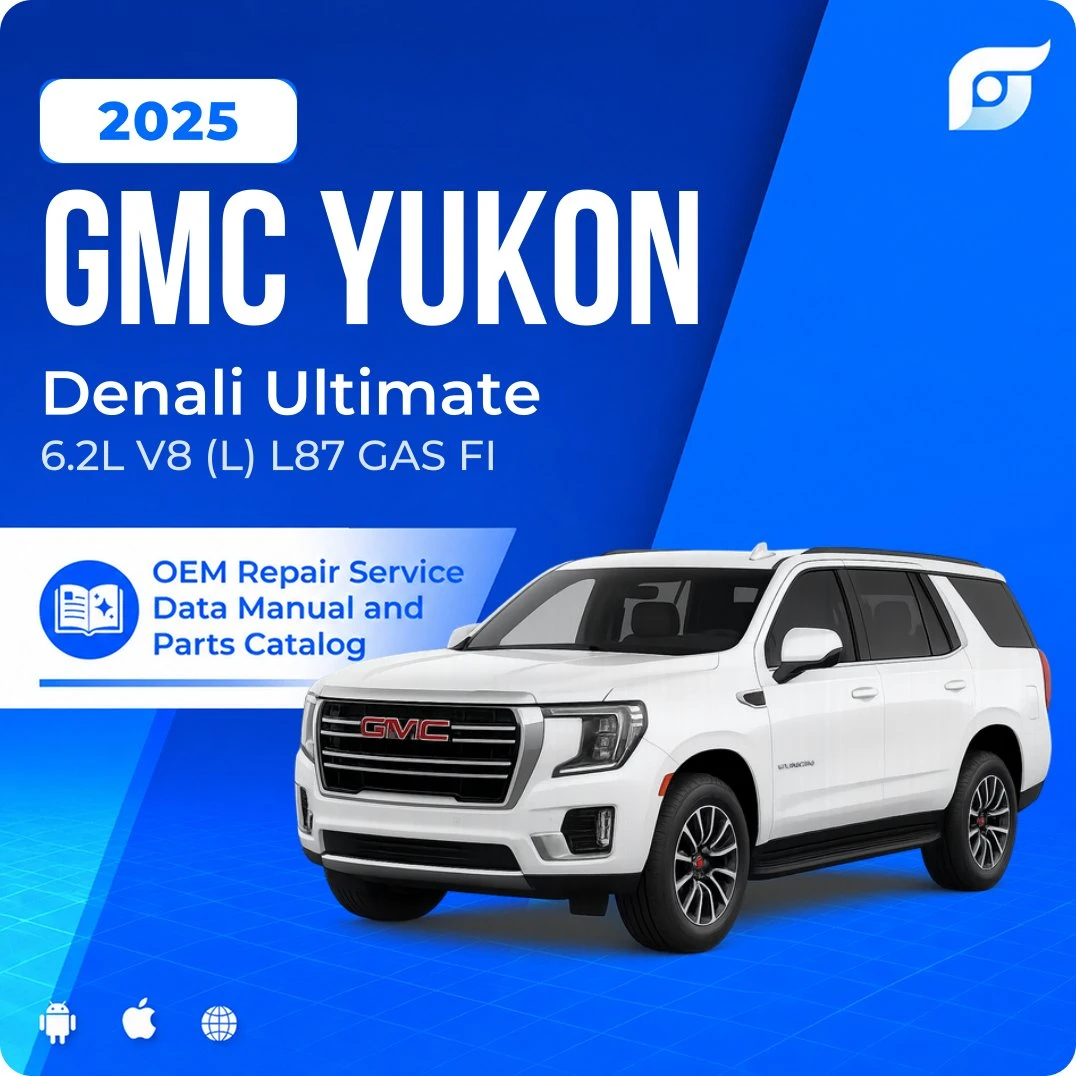 2025 GMC Yukon Denali Ultimate - OEM Repair Service Manual