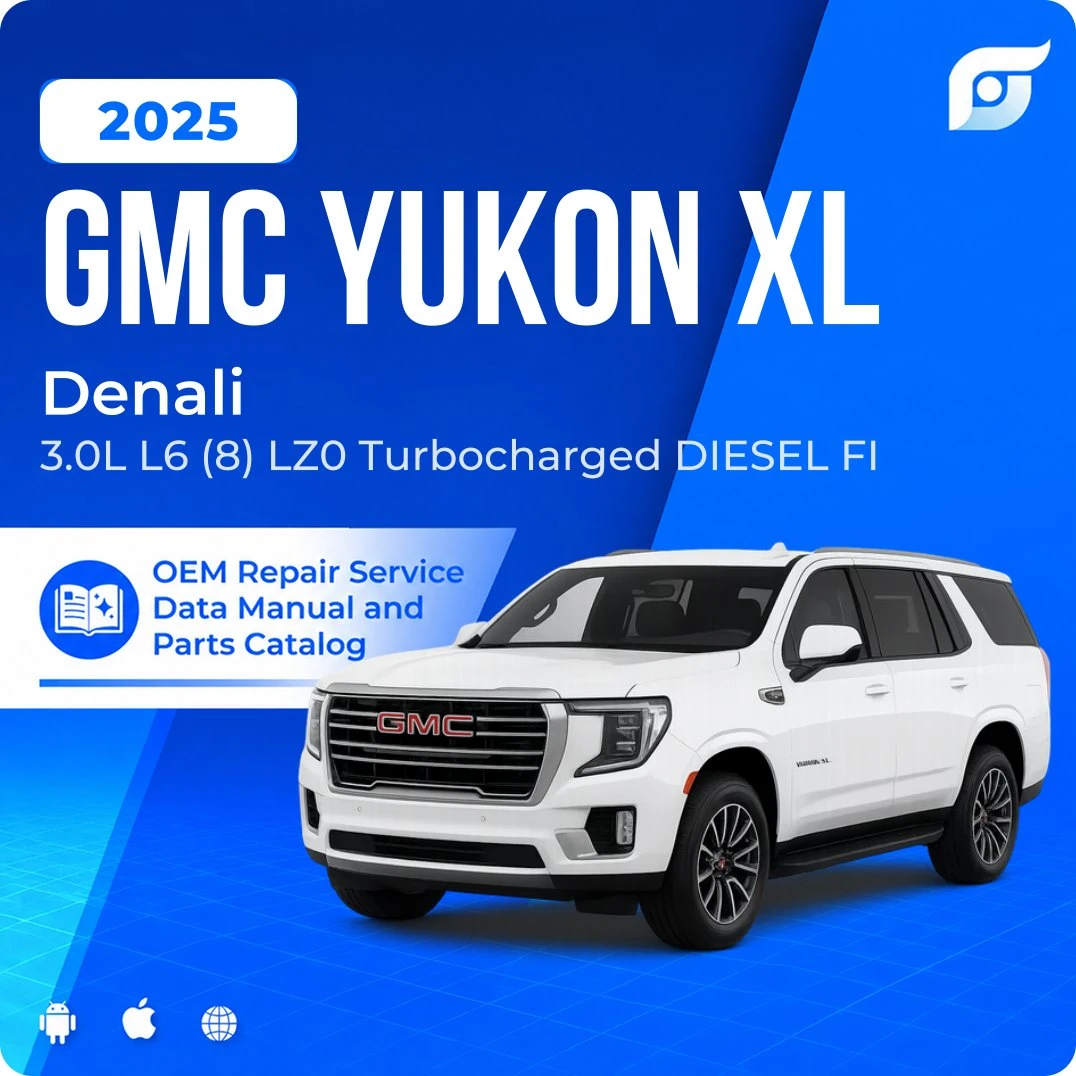 2025 GMC Yukon XL Denali - OEM Repair Service Manual