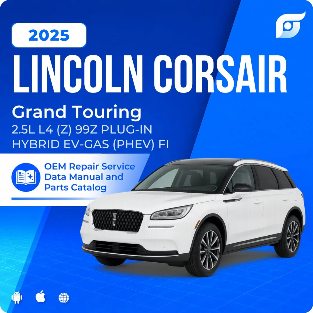 2025 Lincoln Corsair Grand Touring - OEM Repair Service Manual