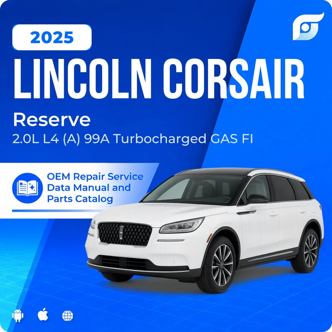 2025 Lincoln Corsair Reserve - OEM Repair Service Manual