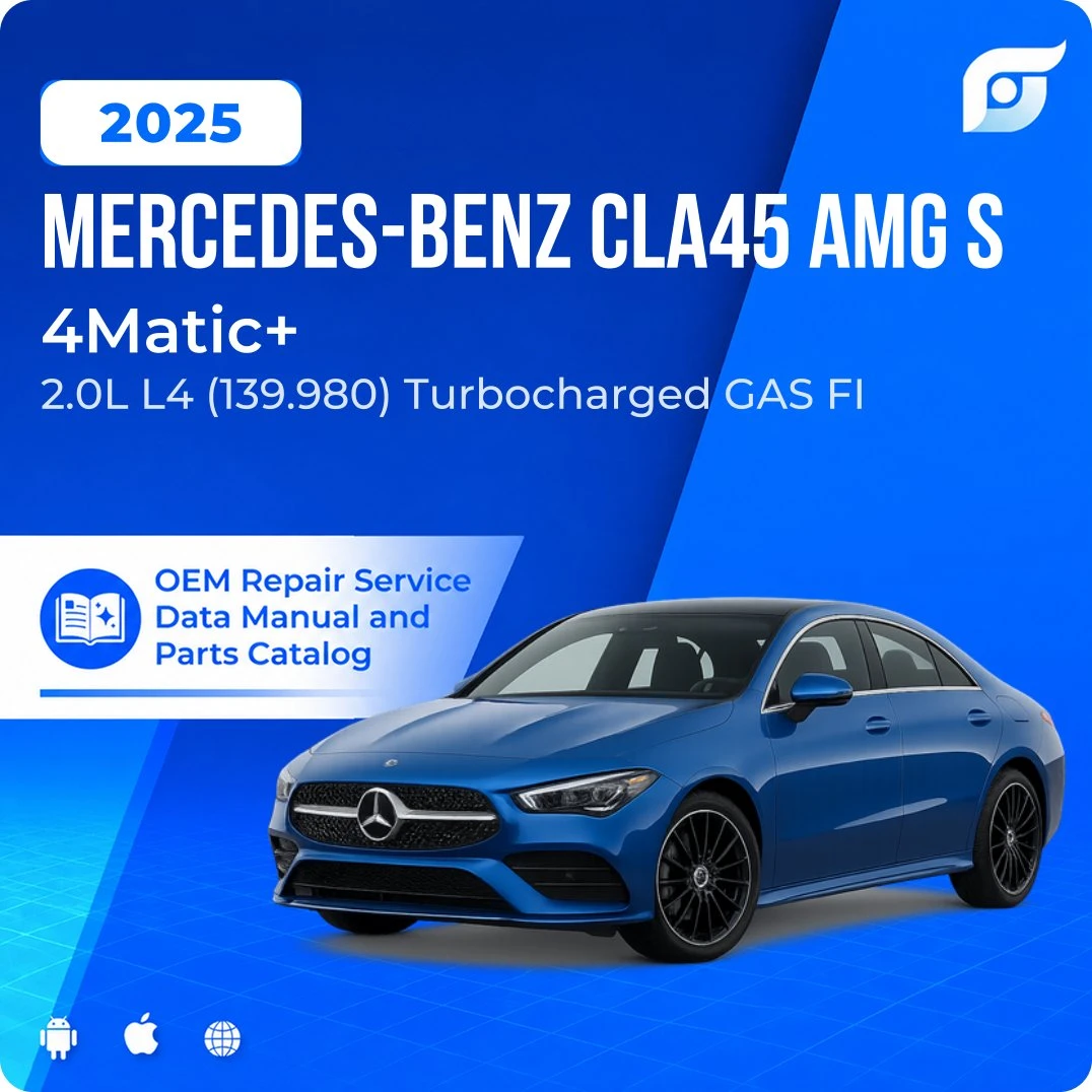 2025 Mercedes-Benz CLA45 AMG S 4Matic+ - OEM Repair Service Manual